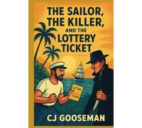 The Sailor, The Killer and The Lottery Ticket