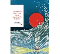 The Sailor Who Fell from Grace With the Sea: Vintage Classics Japanese Series [Lingua Inglese]: Yukio Mishima