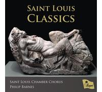 The Saint Louis Chamber Chor Saint Louis Chamber Chorus: Saint Louis Classi (CD)
