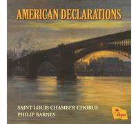 The Saint Louis Chamber Chorus American Declarations (CD) Album