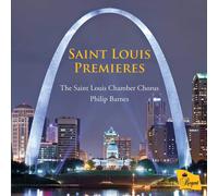 The Saint Louis Chamber Chorus Saint Louis Premieres (CD) Album