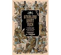 The Saint Nicholas Heist: A Legendary Corpse, a Notorious Theft, and the Stories That Shape the World