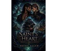 The Saint’s Heart: A Gay Pirate Fantasy Romance
