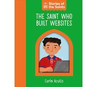 The Saint Who Built Websites: St. Carlo Acutis