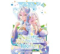 The Saint Whose Engagement Was Broken - Tome 06