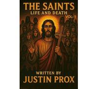 The Saints: Life and Death, Vol 1
