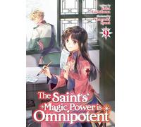 The Saint's Magic Power is Omnipotent (Light Novel) Vol. 9