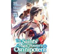 Yuka Tachibana The Saint's Magic Power is Omnipotent (Manga) Vol. 7 (Tascabile)