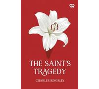 The Saint's Tragedy