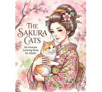 THE SAKURA CATS: An Intricate Coloring Book for Adults