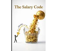 The Salary code: The Mathematical Blueprint to Generate a Lifetime Monthly Salary from Your One-Time Investment.