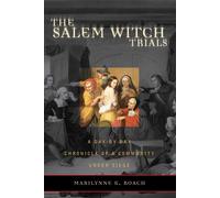 The Salem Witch Trials: A Day-by-Day Chronicle of a Community Under Siege-Roach,