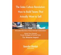 The Sales Culture Revolution: How to Build Teams That Actually Want to Sell