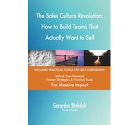 The Sales Culture Revolution: How to Build Teams That Actually Want to Sell