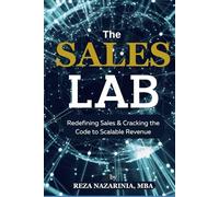 The Sales Lab: Redefining Sales & Cracking the Code to Scalable Revenue