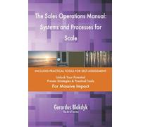 The Sales Operations Manual: Systems and Processes for Scale