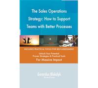 The Sales Operations Strategy: How to Support Teams with Better Processes