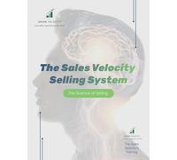 The Sales Velocity Science Of Selling