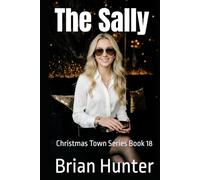 The Sally: Christmas Town Series Book 18