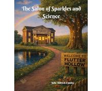 The Salon of Sparkles and Science: A Flutter Hollow Story