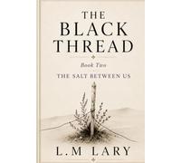 The Salt Between Us: A Novel of the Highland Famine