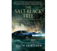 Lilith Saintcrow The Salt-Black Tree (Tascabile)