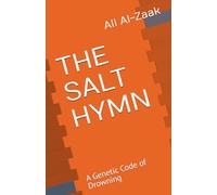 THE SALT HYMN: A Genetic Code of Drowning