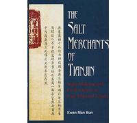 The Salt Merchants of Tianjin: State Making and Civil Society in Late Imperial China