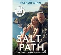 The Salt Path: The prize-winning, Sunday Times bestseller, now a major film featuring Gillian Anderson