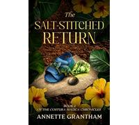 The Salt-Stitched Return: Book 2 of The Costura Mágica Chronicles
