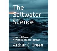 The Saltwater Silence: Unsolved Murders of Newfoundland and Labrador