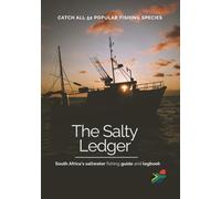 The Salty Ledger - South African Edition: The Ultimate Saltwater Fishing Guide and Logbook