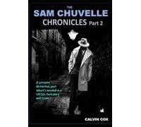 The Sam Chuvelle Chronicles Part 2