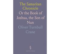 The Samaritan Chronicle: Or the Book of Joshua, the Son of Nun