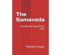 The Samaveda: The Eternal Song of the Soul