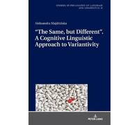 “The Same, but Different”. A Cognitive Linguistic Approach to (Copertina rigida)