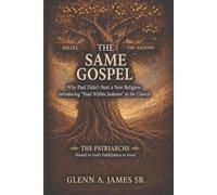The Same Gospel: Why Paul Didn’t Start a New Religion: Introducing “Paul Within Judaism” to the Church