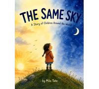 The Same Sky: A Story of Children Around the World