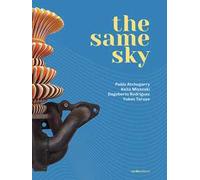 The same sky. Catalogo della mostra (Diano Marina, 23 marzo-4 maggio 2024). Ediz. illustrata