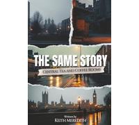 The Same Story: Central Tea and Coffee Rooms