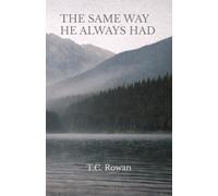 THE SAME WAY HE ALWAYS HAD