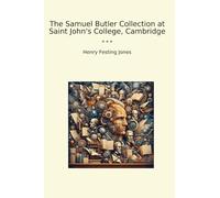 The Samuel Butler Collection at Saint John's College, Cambridge