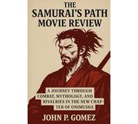 The Samurai’s Path Movie Review: A Journey Through Combat, Mythology, and Rivalries in the New Chapter of Onimusha