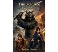 The Samurai: The Departure Point Series: 1