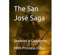 The San José Saga: Book 4 - Shadows in Cartagena