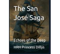 The San José Saga: Book 5 - Echoes of the Deep