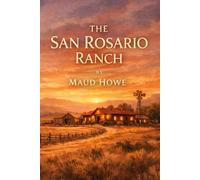 THE SAN ROSARIO RANCH