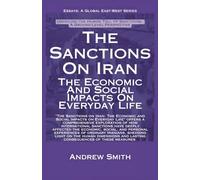 The Sanctions On Iran: The Economic And Social Impacts On Everyday Life