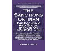 The Sanctions On Iran: The Economic And Social Impacts On Everyday Life