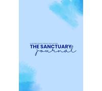 The Sanctuary Journal: A Sacred Place For All Educators
